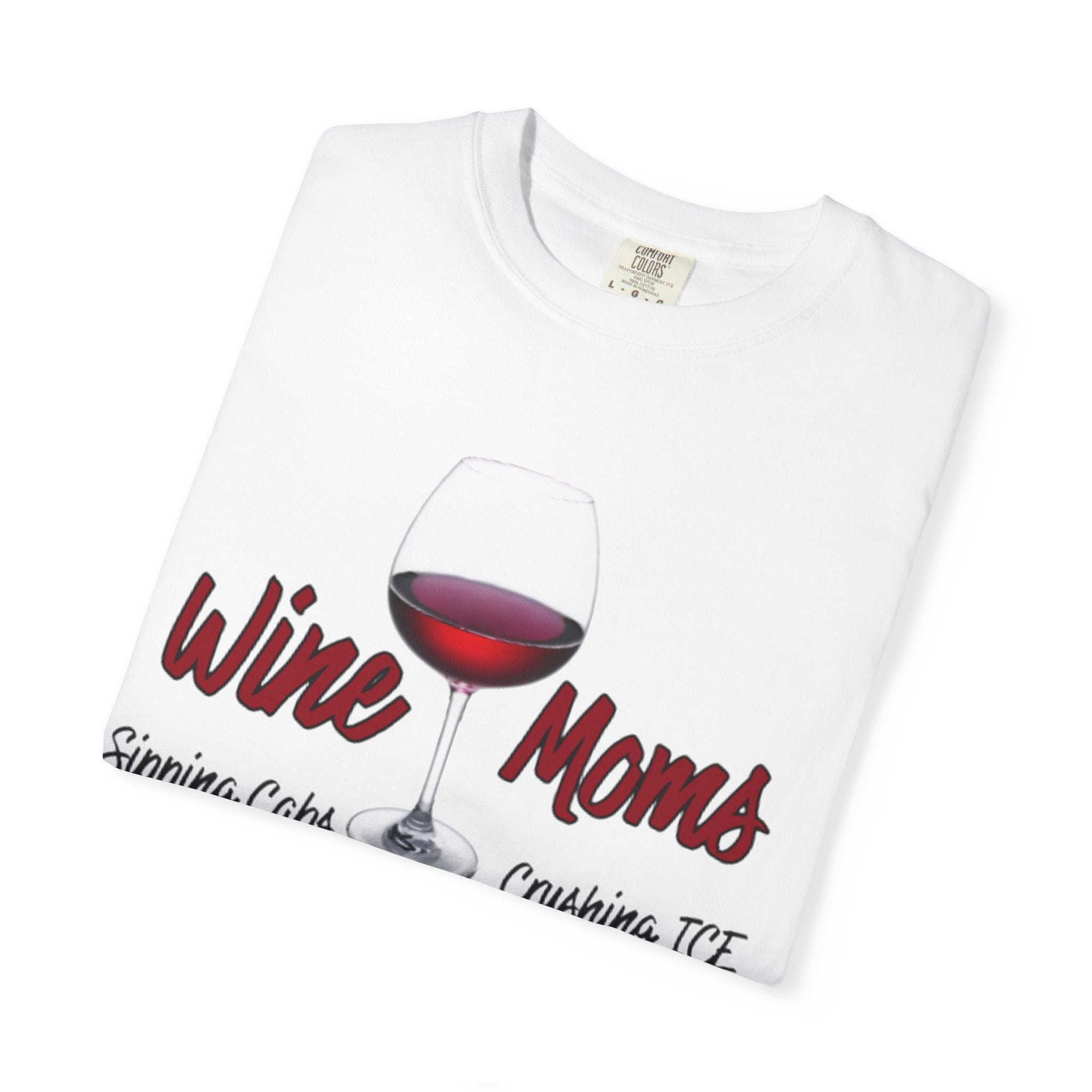Wine Moms T-Shirt — Sipping Cabernet, Crushing It