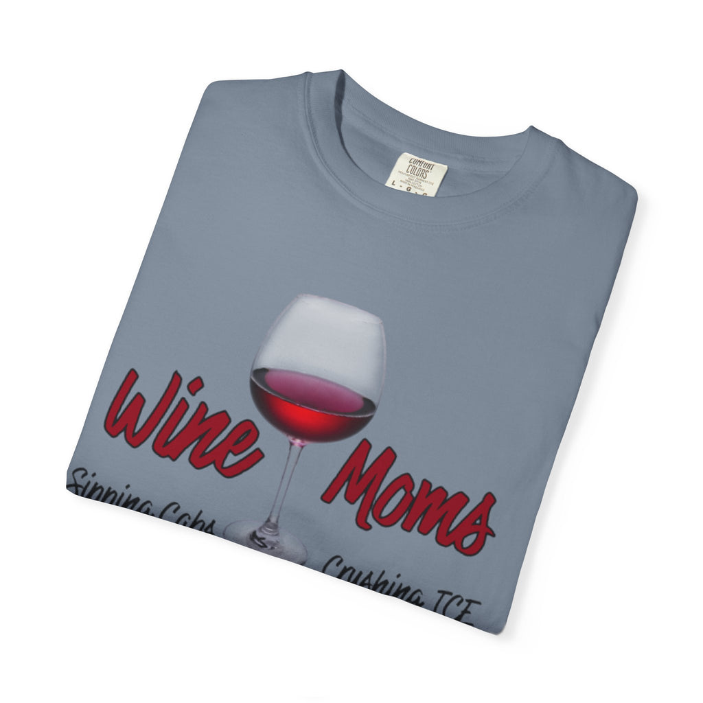 Wine Moms T-Shirt — Sipping Cabernet, Crushing It