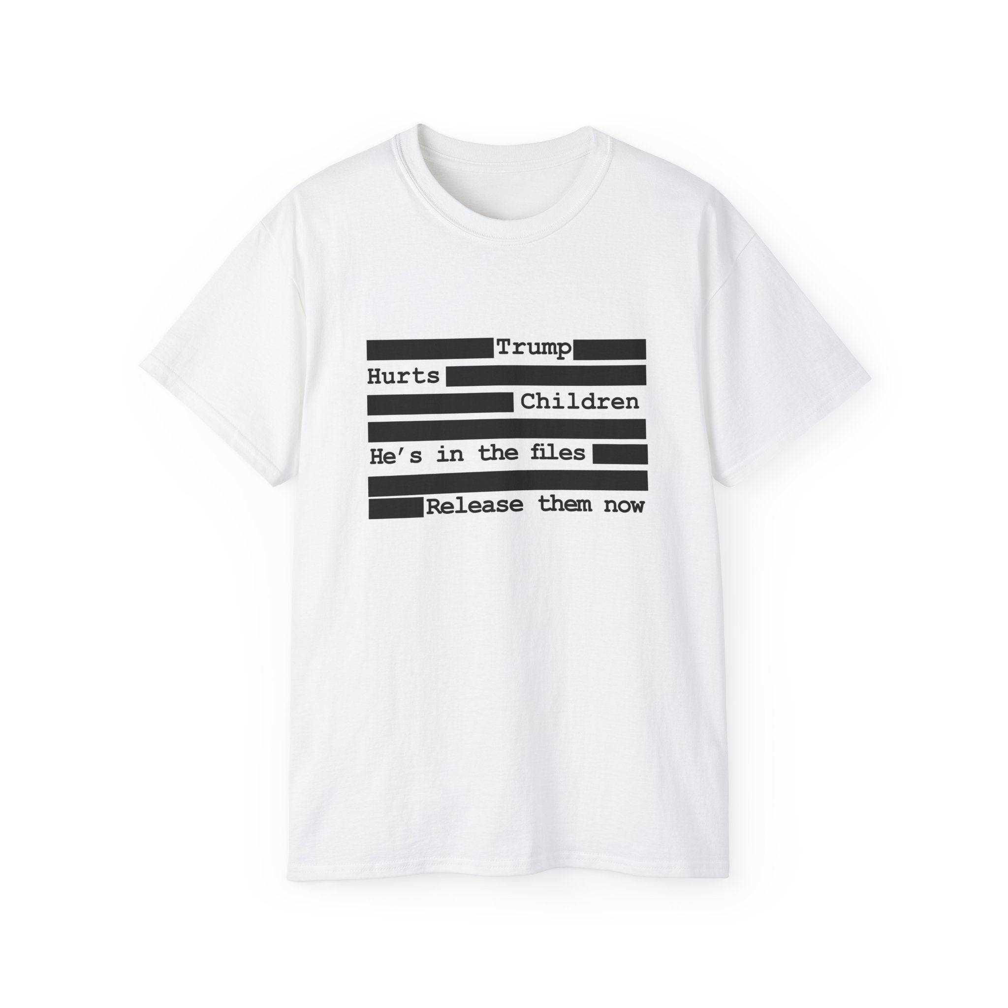 T‑Shirt — 'Hurts Trump Children He's in the files Release them now' Protest Tee