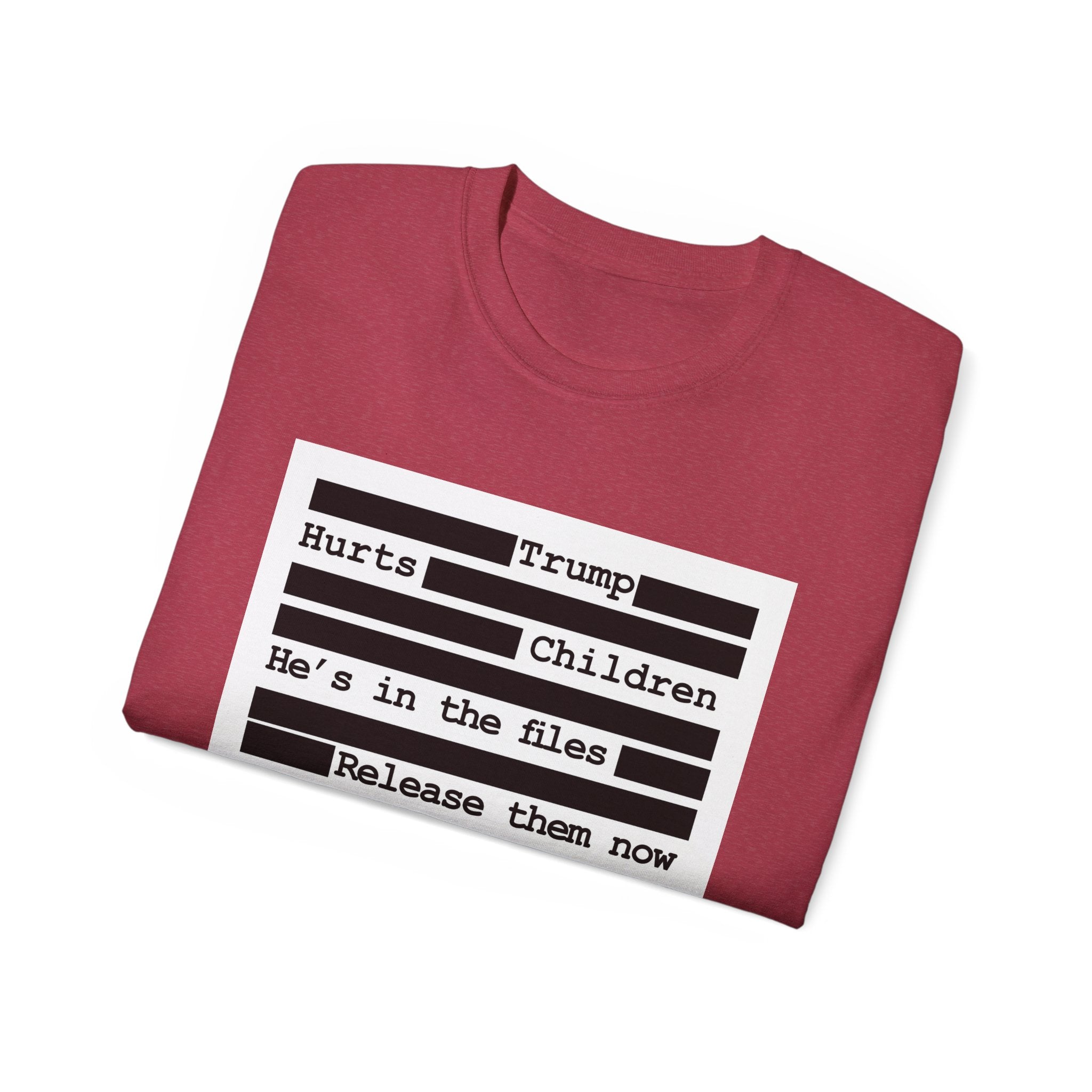T‑Shirt — 'Hurts Trump Children He's in the files Release them now' Protest Tee