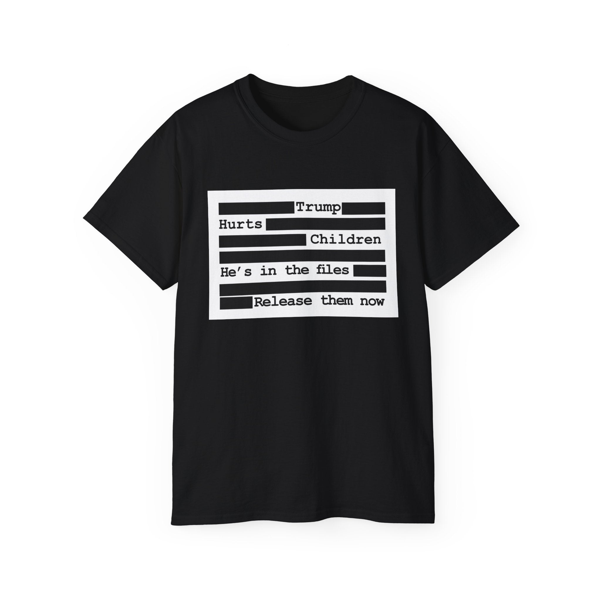 T‑Shirt — 'Hurts Trump Children He's in the files Release them now' Protest Tee