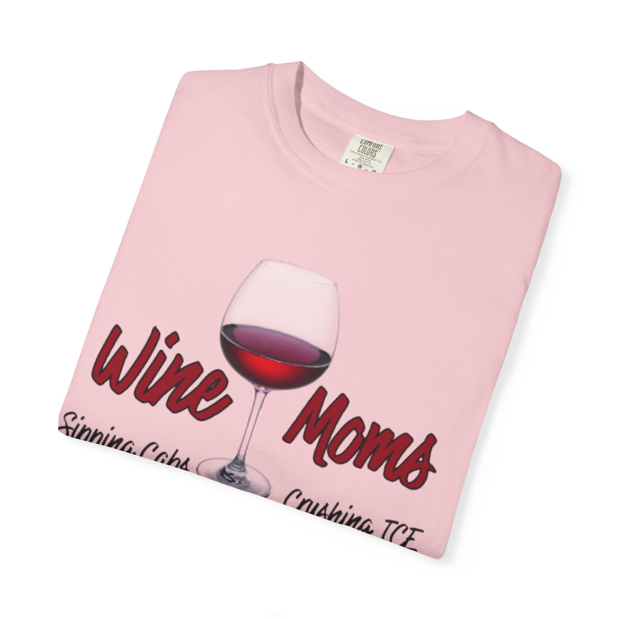 Wine Moms T-Shirt — Sipping Cabernet, Crushing It