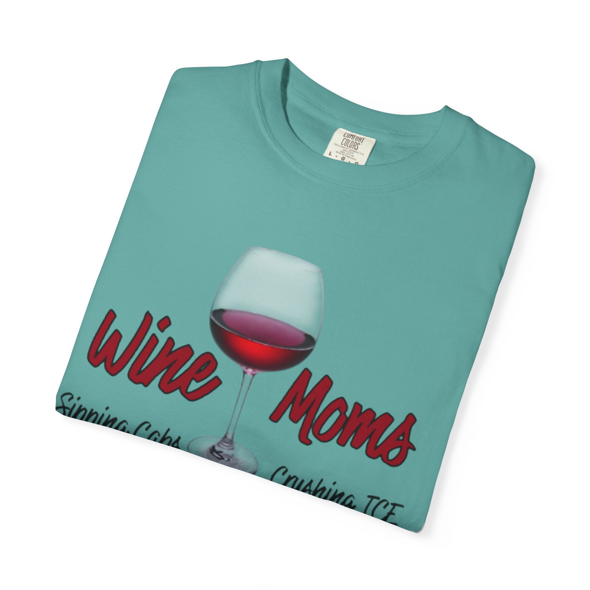 Wine Moms T-Shirt — Sipping Cabernet, Crushing It