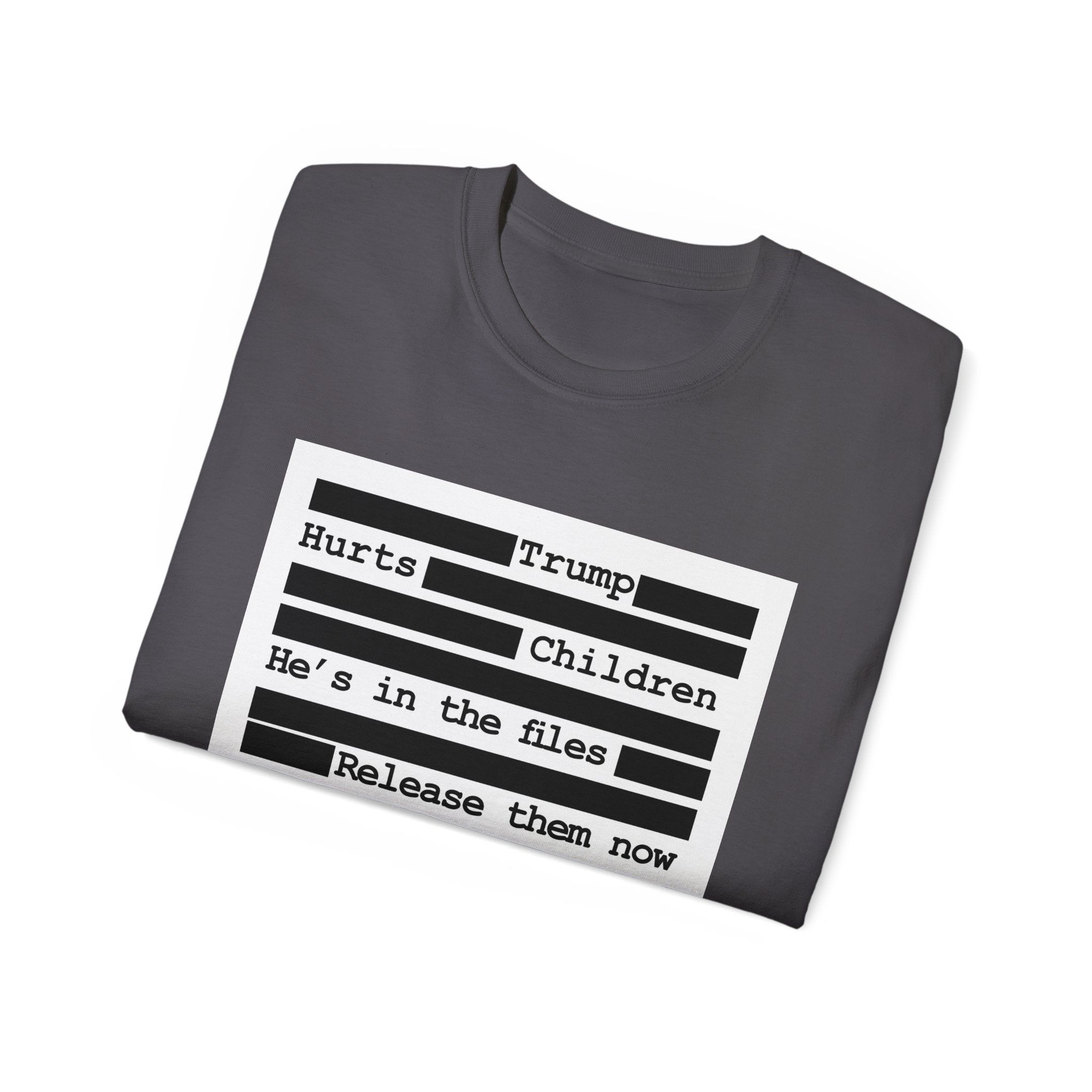 T‑Shirt — 'Hurts Trump Children He's in the files Release them now' Protest Tee