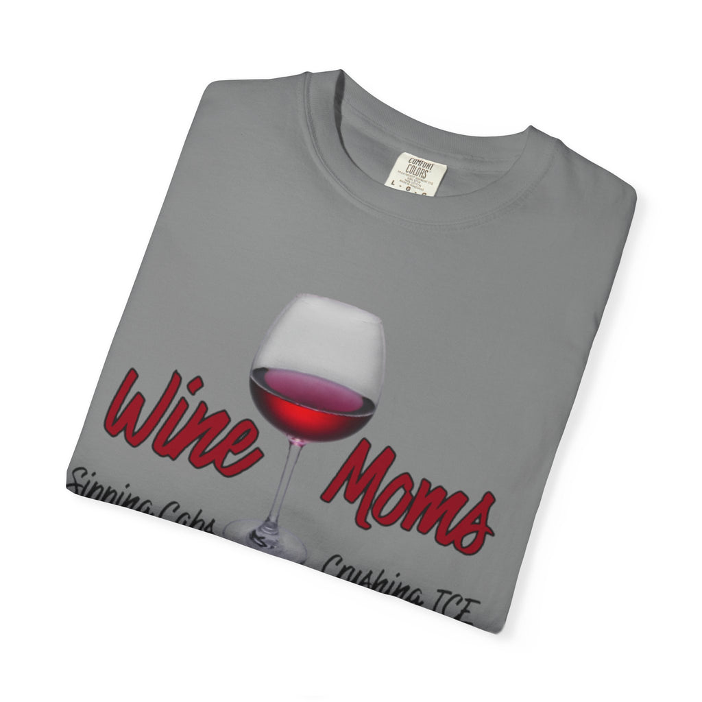 Wine Moms T-Shirt — Sipping Cabernet, Crushing It